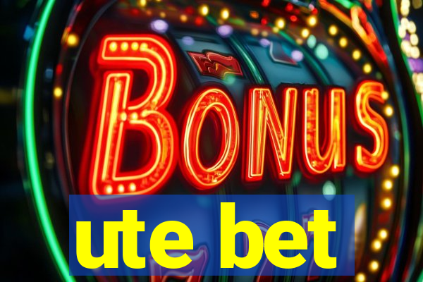 ute bet